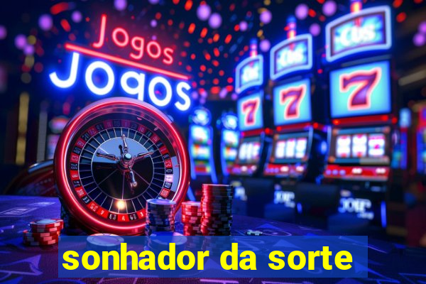 sonhador da sorte